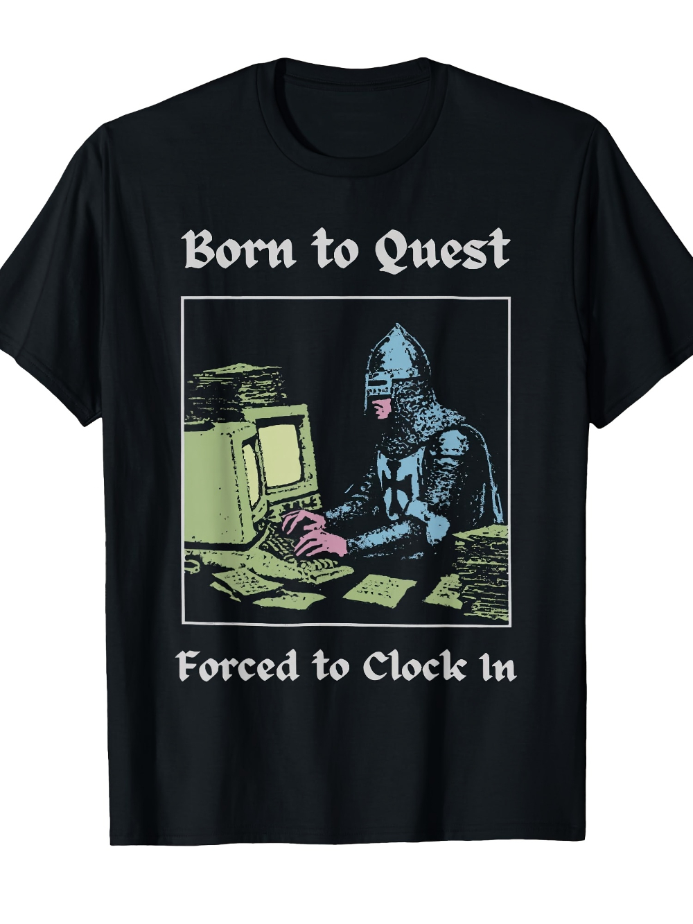 Office Quest - تي شيرت Born To Quest Forced